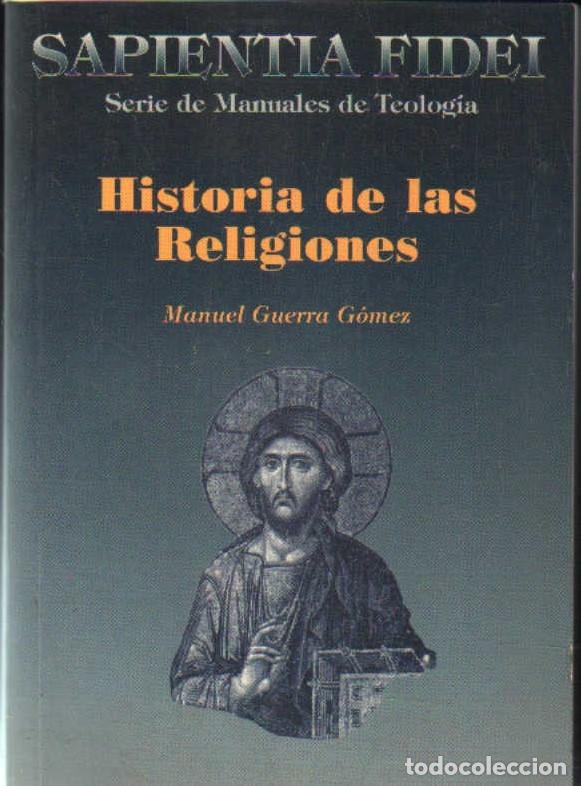 Libros de segunda mano: HISTORIA DE LAS RELIGIONES. GUERRA G&Oacute;MEZ, MANUEL. A-RE-2493