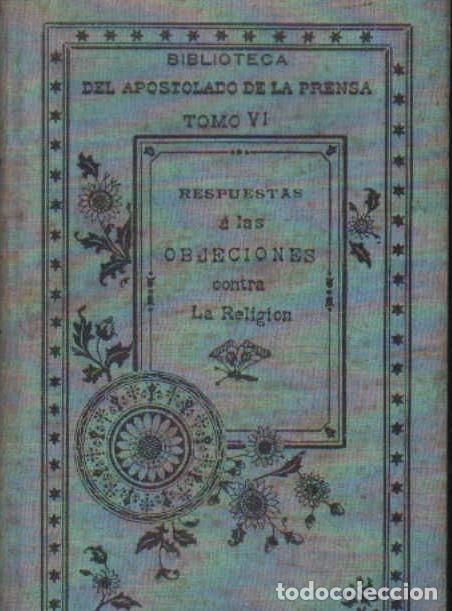 Libros de segunda mano: RESPUESTAS A LAS OBJECIONES CONTRA LA RELIGI&Oacute;N. A-RE-2496