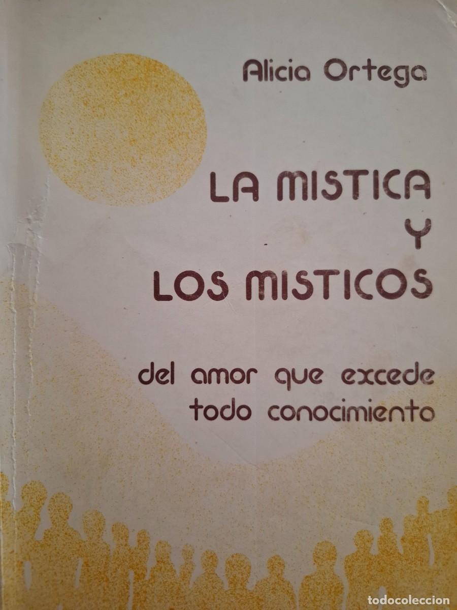 Libros de segunda mano: la m&iacute;stica y los m&iacute;sticos del amor que excede todo conocimiento Alicia Ortega
