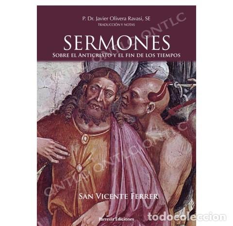 Libros de segunda mano: SAN VICENTE FERRER / P. JAVIER OLIVERA RAVASI &ndash; SERMONES SOBRE EL ANTICRISTO Y EL FIN DE.. LM