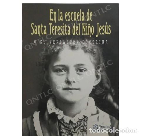 Libros de segunda mano: EN LA ESCUELA DE SANTA TERESITA DEL NI&Ntilde;O JES&Uacute;S O SU VERDADERA DOCTRINA &ndash; EDICIONES CASTELLANAS &ndash; LM