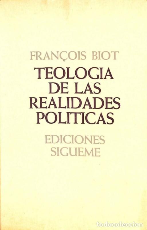 Libros de segunda mano: Teolog&iacute;a de las Realidades Pol&iacute;ticas - Fran&ccedil;ois Biot - Ediciones S&iacute;gueme - Lux Mundi