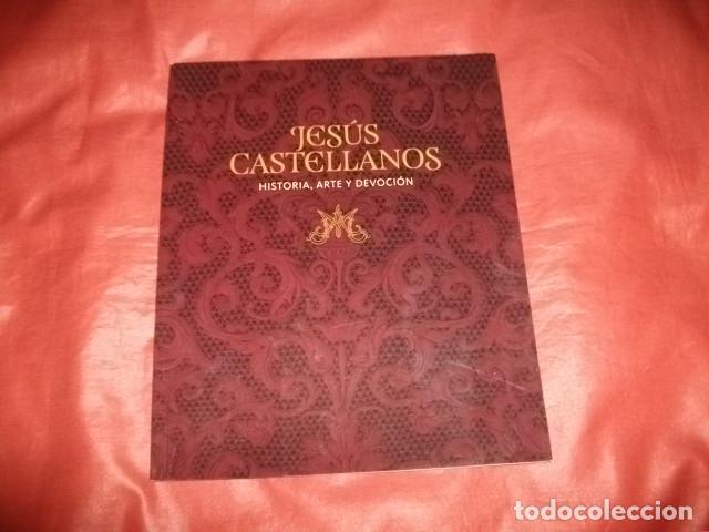 Libros de segunda mano: JES&Uacute;S CASTELLANOS, HISTORIA, ARTE Y DEVOCI&Oacute;N (SEMANA SANTA DE M&Aacute;LAGA)