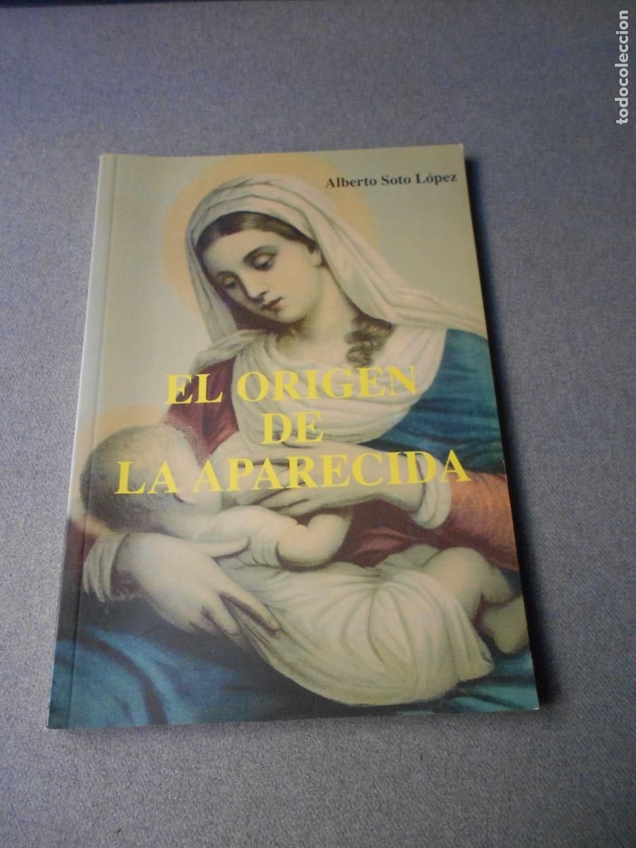 Libros de segunda mano: EL ORIGEN DE LA APARECIDA