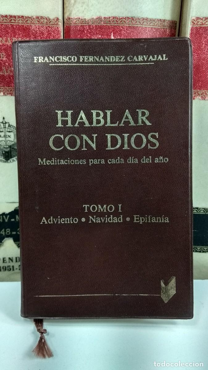 Second hand books: HABLAR CON DIOS. Meditaciones para cada d&iacute;a del a&ntilde;o. Tomo I. Adviento. Navidad. Epifan&iacute;a. FERN&Aacute;NDEZ