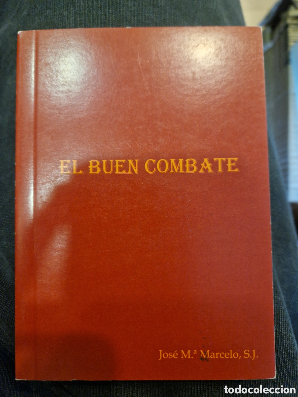 Second hand books: MARCELO, Jos&eacute; Ma. El buen combate: (Pensamientos para un joven sacerdote)