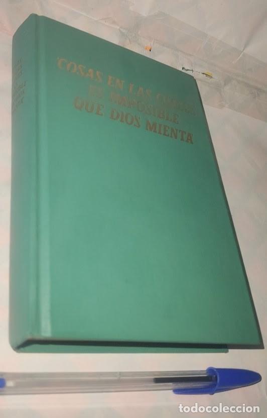 Libros de segunda mano: cosas en las cuales es imposible que Dios mienta - Difundido por los Testigos de Jehov&aacute; - 1965 USA