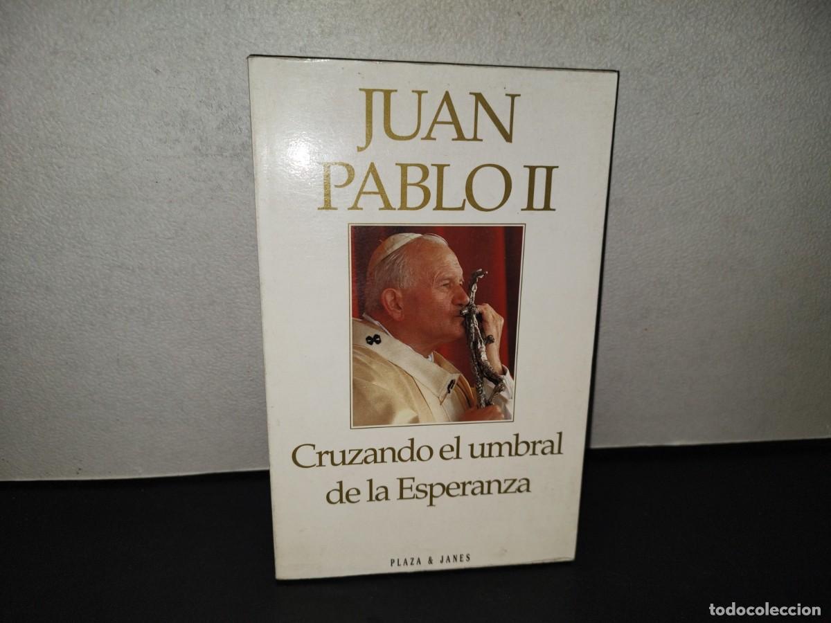 Libros de segunda mano: 201- Juan Pablo II. Cruzando El Umbral De La Esperanza - Plaza & Jan&eacute;s Editores, 1994