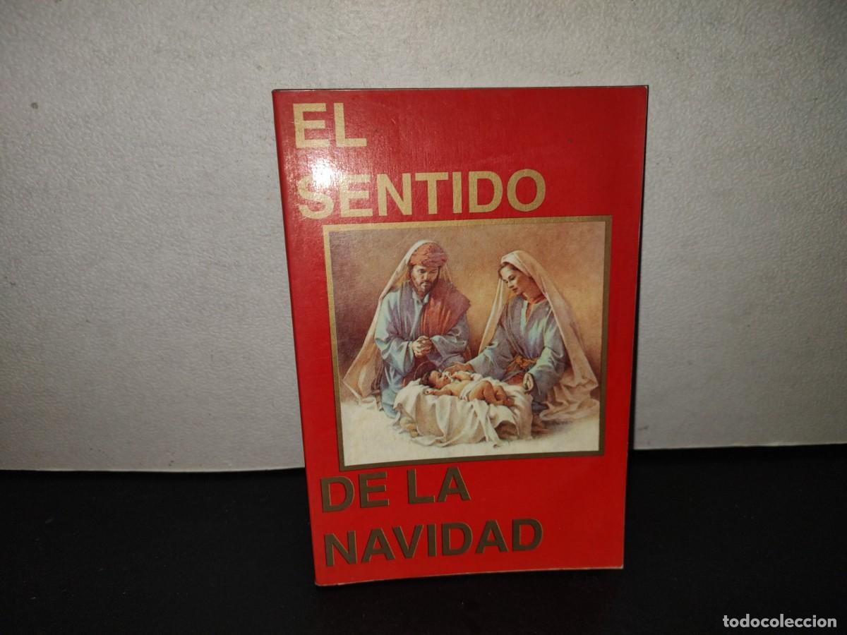 Libros de segunda mano: 201- El Sentido De La Navidad - Ma. Eugenia Alvarado De Arcos - 1994