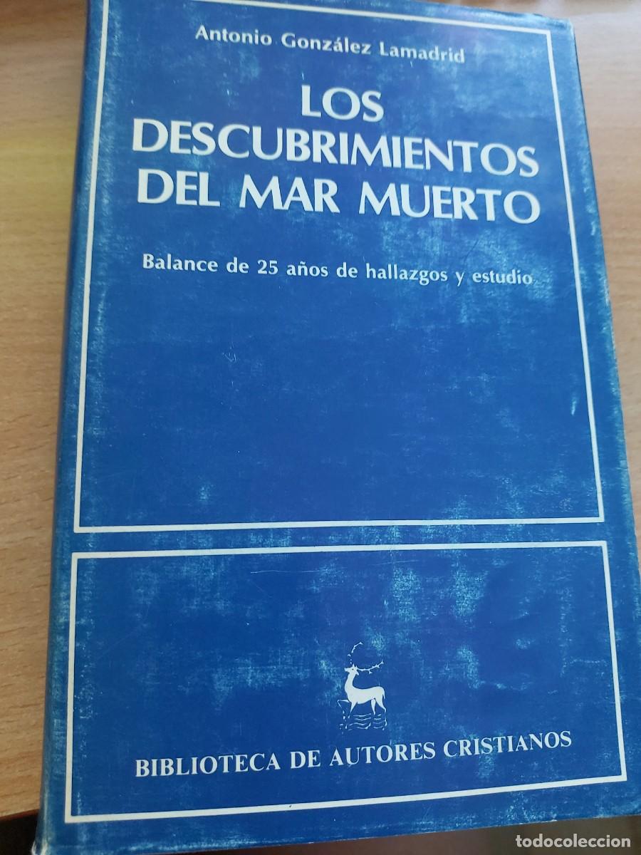 Libros de segunda mano: Los descubrimientos del Mar Muerto. Balance de 25 a&ntilde;os de hallazgos Autor: Antonio Gonz&aacute;lez.