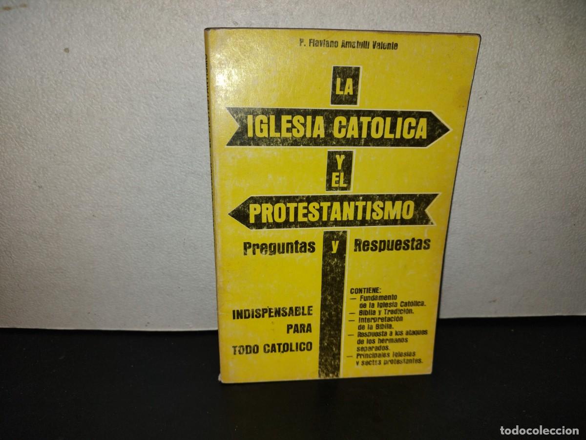 Libros de segunda mano: 201- La Iglesia Cat&oacute;lica Y El Protestantismo. Preguntas Y Respuestas - Flaviano Amatulli, 1986