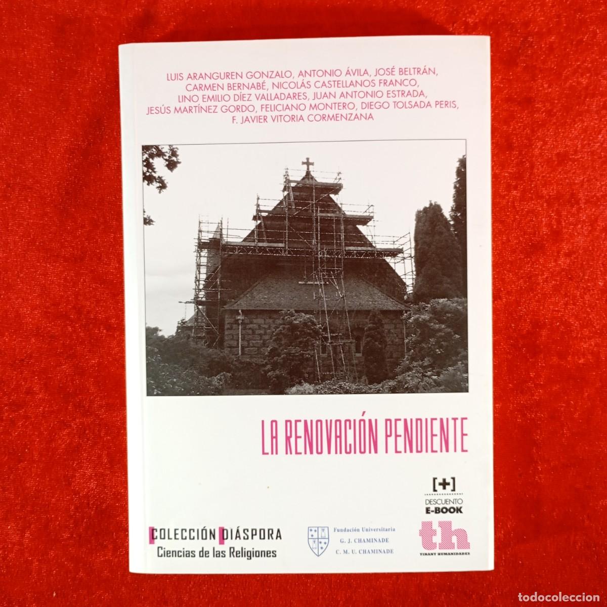 Libros de segunda mano: LA RENOVACI&Oacute;N PENDIENTE - COLECCI&Oacute;N DI&Aacute;SPORA CIENCIAS DE LAS RELIGIONES / 967