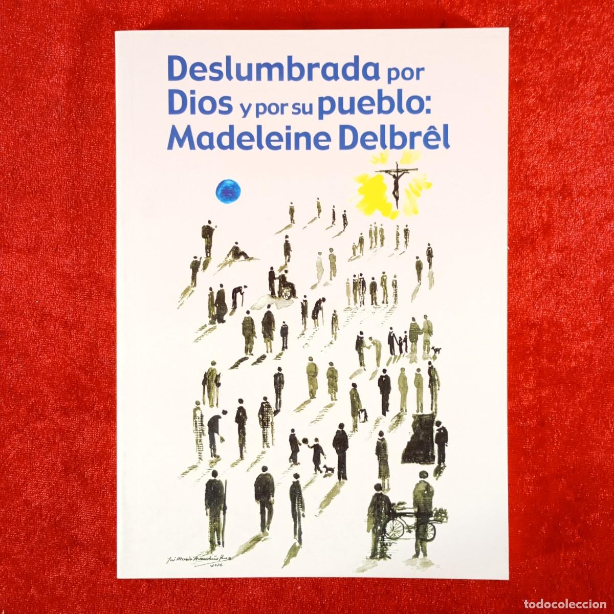 Libros de segunda mano: DESLUMBRADA POR DIOS Y POR SU PUEBLO - MADELEINE DELBREL / 985