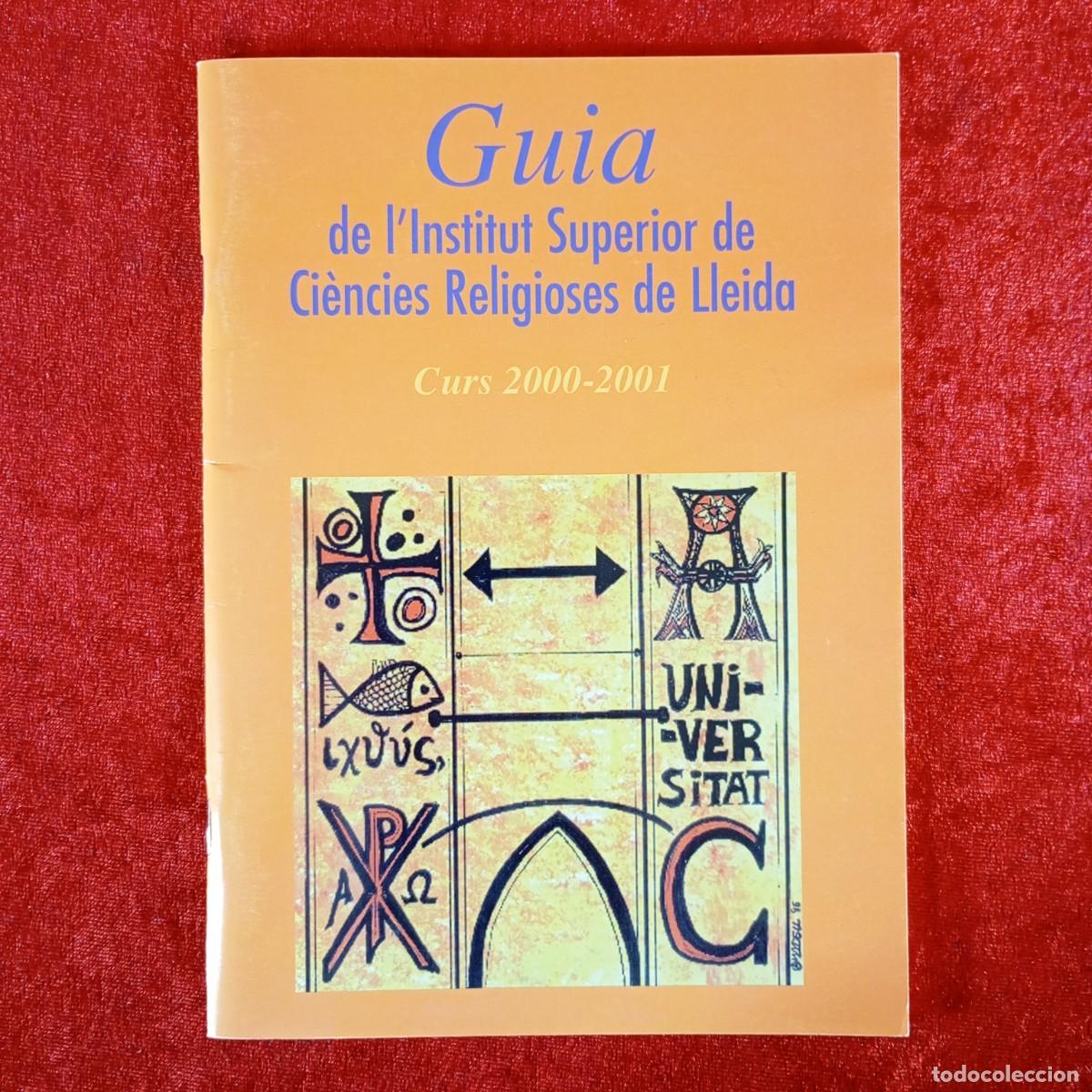 Libros de segunda mano: GUIA DE L'INSTITUT SUPERIOR DE CI&Egrave;NCIES RELIGIOSES DE LLEIDA - CURS 2000-2001 / 1000