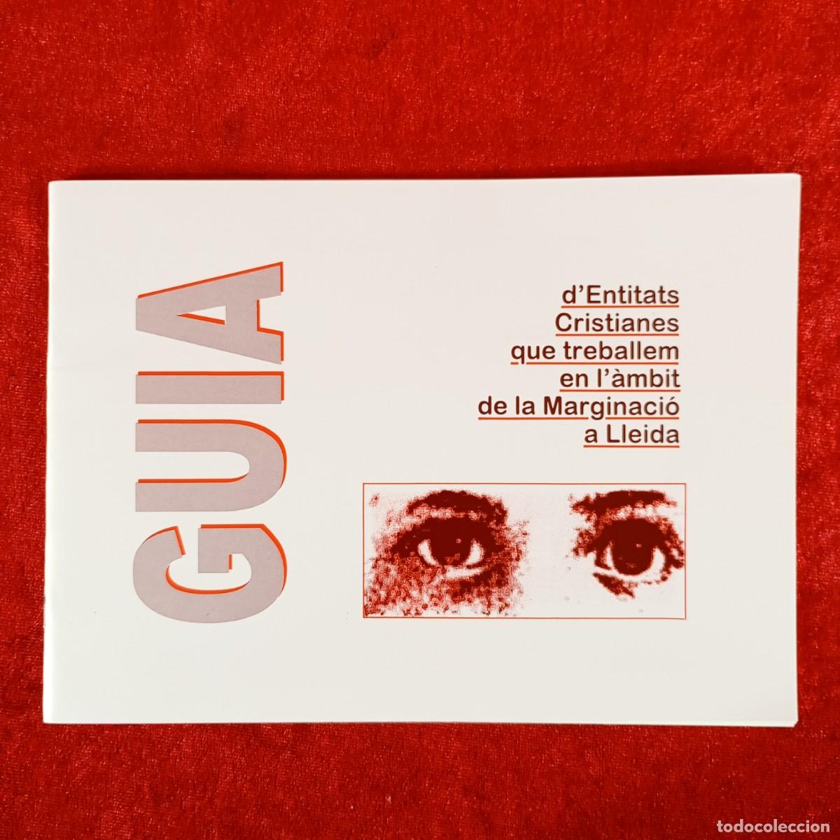 Libros de segunda mano: GUIA D'ENTITATS CRISTIANES QUE TREBALLEM EN L'&Agrave;MBIT DE LA MARGINACI&Oacute; A LLEIDA / 1002