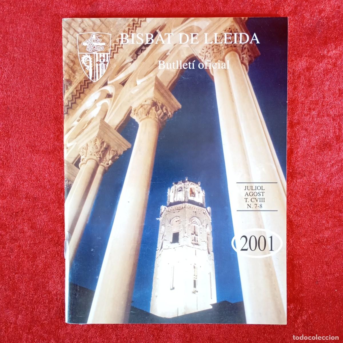 Libros de segunda mano: BISBAT DE LLEIDA - BUTLLET&Iacute; OFICIAL - 2001 - JULIOL-AGOST - N&ordm; 7-8 / 1032