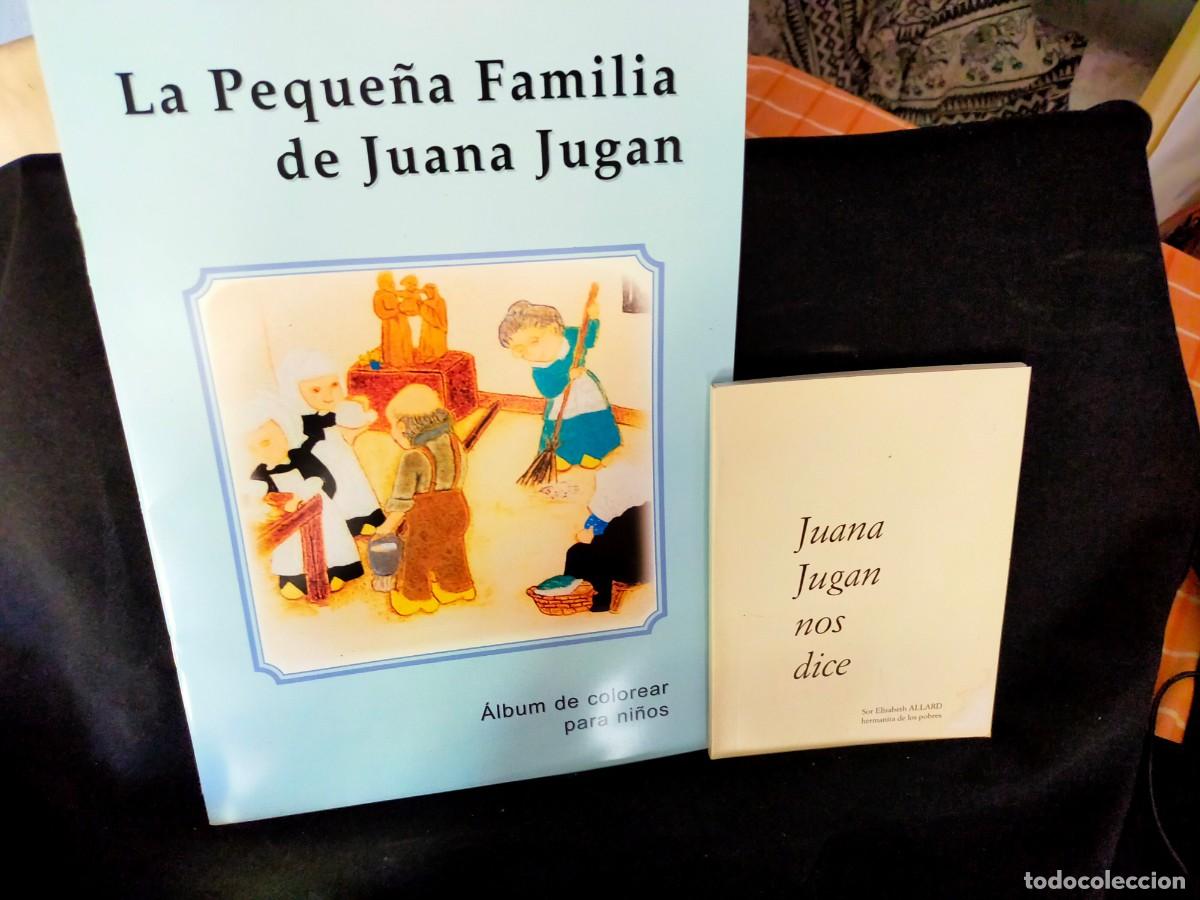 Libros de segunda mano: JUANA JUGAN. LOTE DE 2 PUBLICACIONESDE LA FUNDADORA DE LASA HERMANITAS DE LOS POBRES, LEER DESCRIPCI