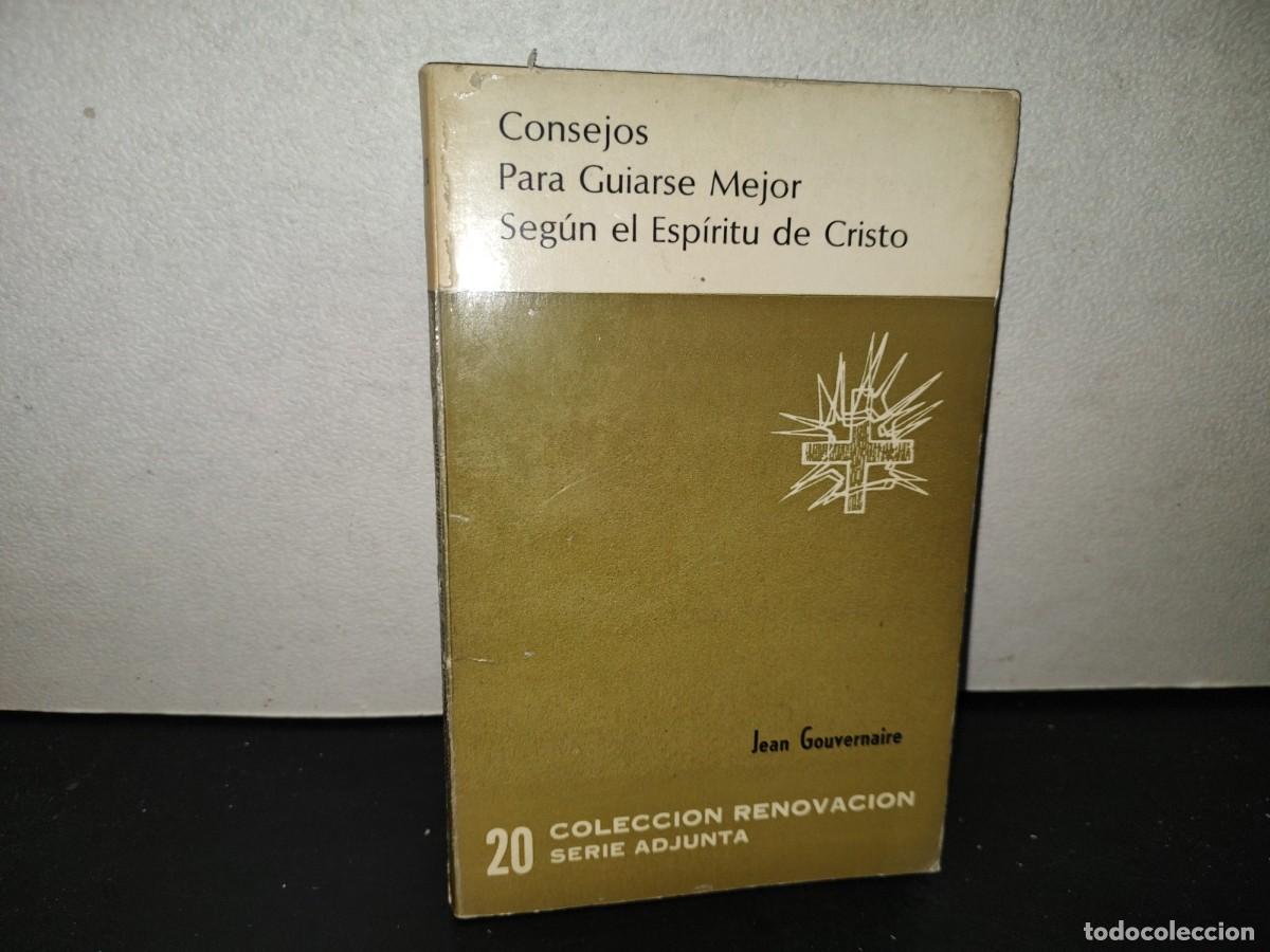 Libros de segunda mano: 201- Consejos Para Guiarse Mejor Seg&uacute;n El Esp&iacute;ritu De Cristo - Jean Gouvernaire - 1978