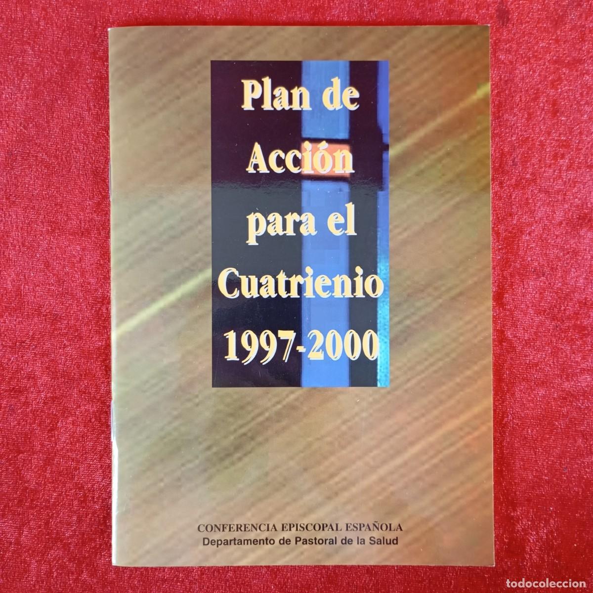 Libros de segunda mano: PLAN DE ACCI&Oacute;N PARA EL CUATRIENIO 1997-2000 - CONFERENCIA EPISCOPAL ESPA&Ntilde;OLA / 1113