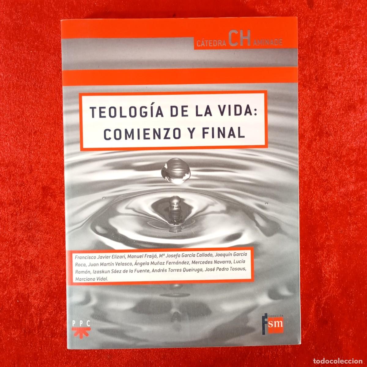 Livros em segunda m&atilde;o: TEOLOG&Iacute;A DE LA VIDA: COMIENZO Y FINAL - C&Aacute;TEDRA CHAMINADE - SM - PPC / 1145