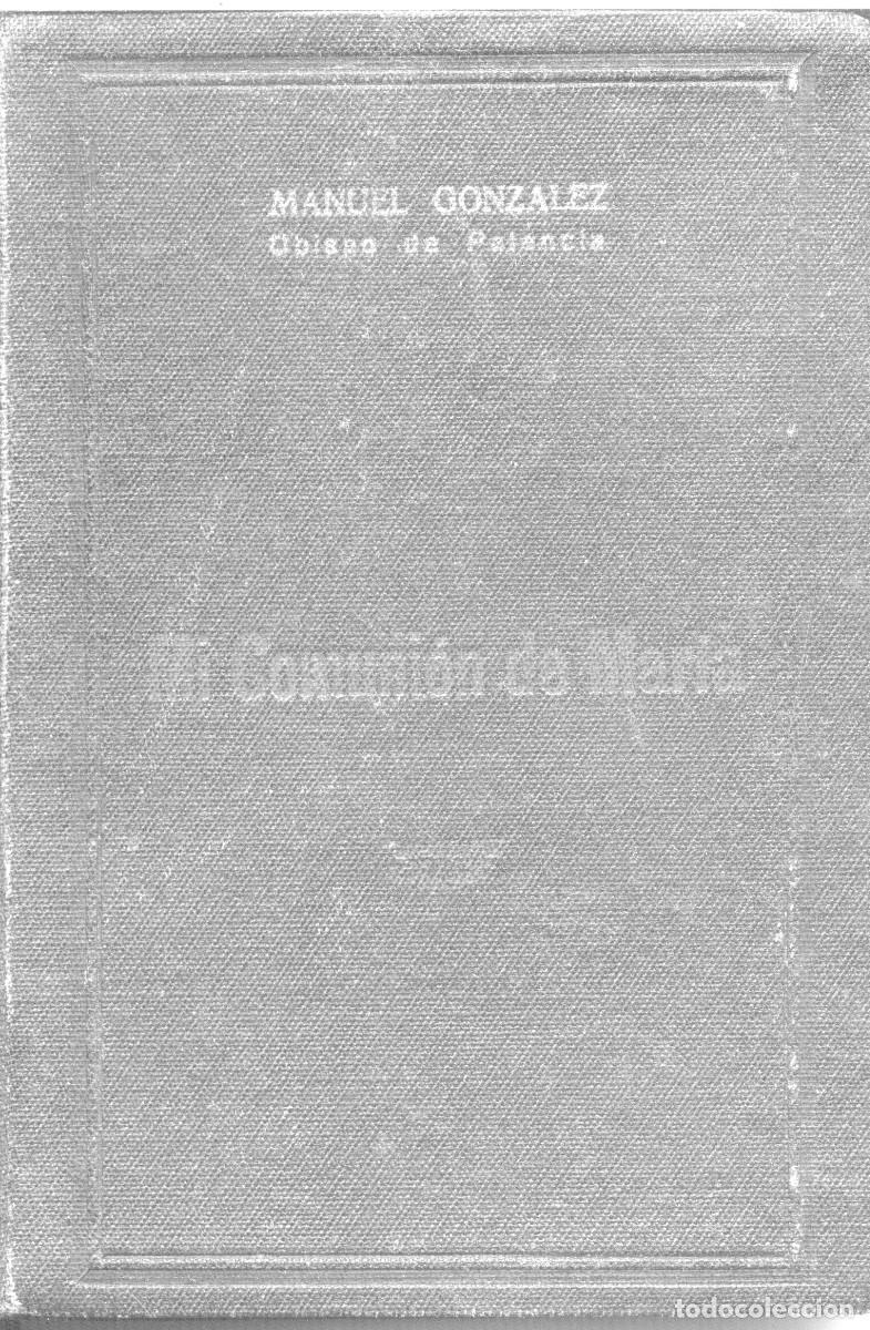 Livros em segunda m&atilde;o: MI COMUNI&Oacute;N DE MAR&Iacute;A. MANUEL GONZ&Aacute;LEZ, OBISPO DE PALENCIA. 1937
