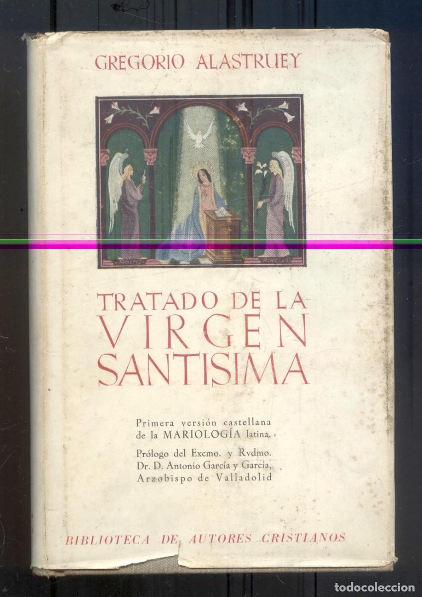 Libros de segunda mano: NUMULITE L0279 Tratado de la virgen sant&iacute;sima Gregorio Alastruey Biblioteca de Autores cristianos