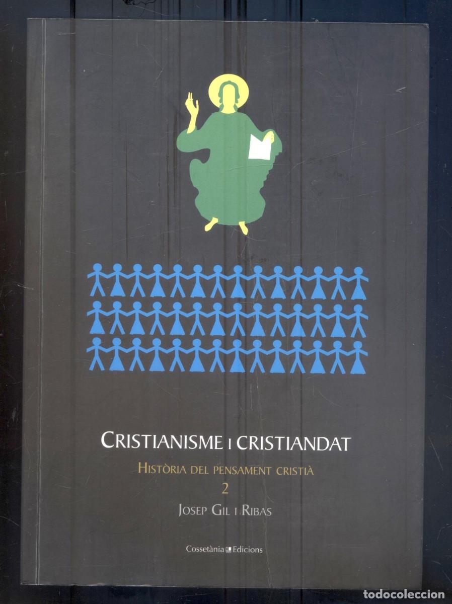 Libros de segunda mano: NUMULITE L0911 Cristianisme i cristiandat Hist&ograve;ria del pensament cristi&agrave; 2 Josep Gil i Ribas