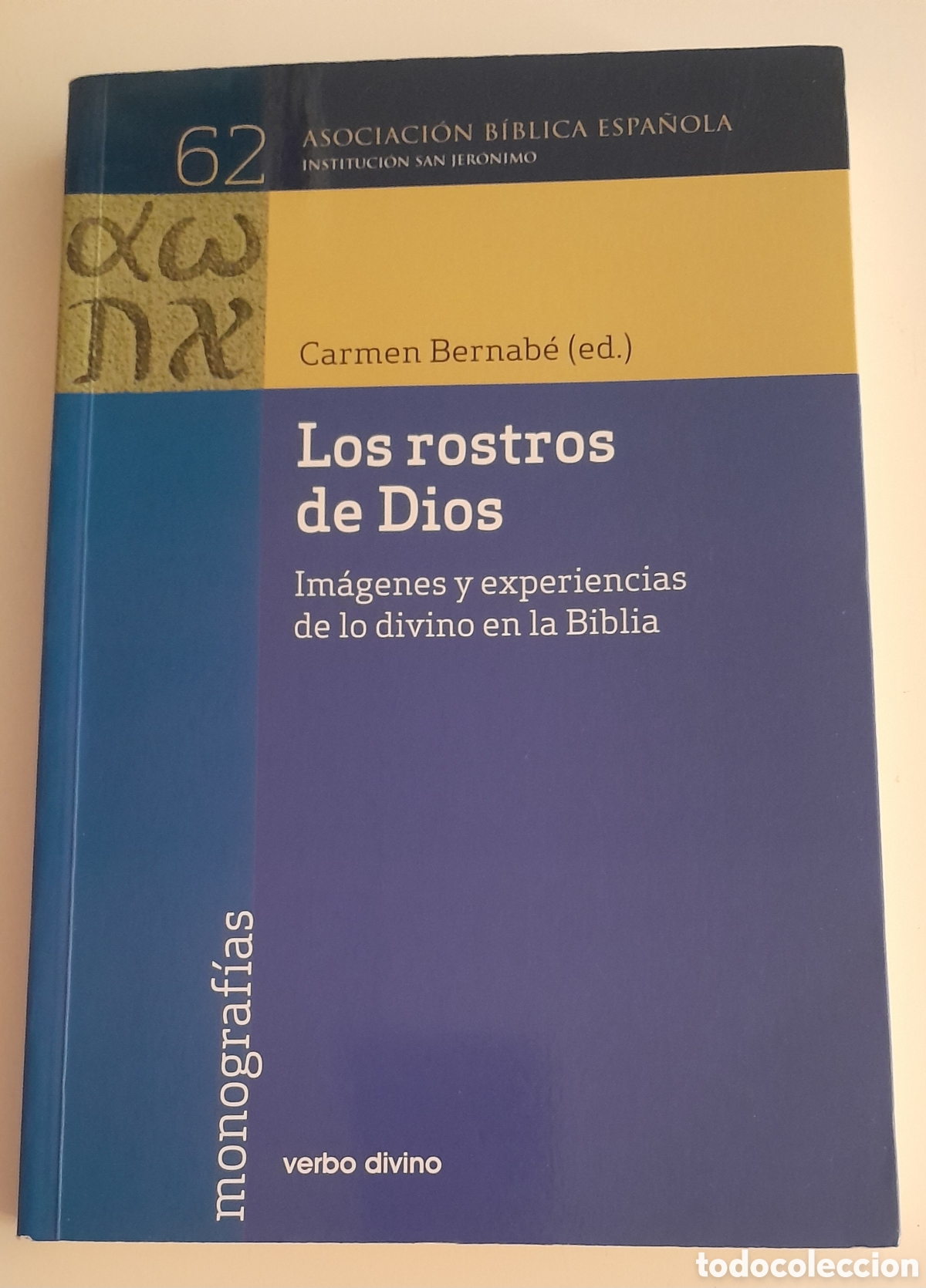 Libros de segunda mano: Los rostros de Dios. Im&aacute;genes y experiencias de lo Divino en la Biblia.C.Bernav&eacute;. Verbo Divino.