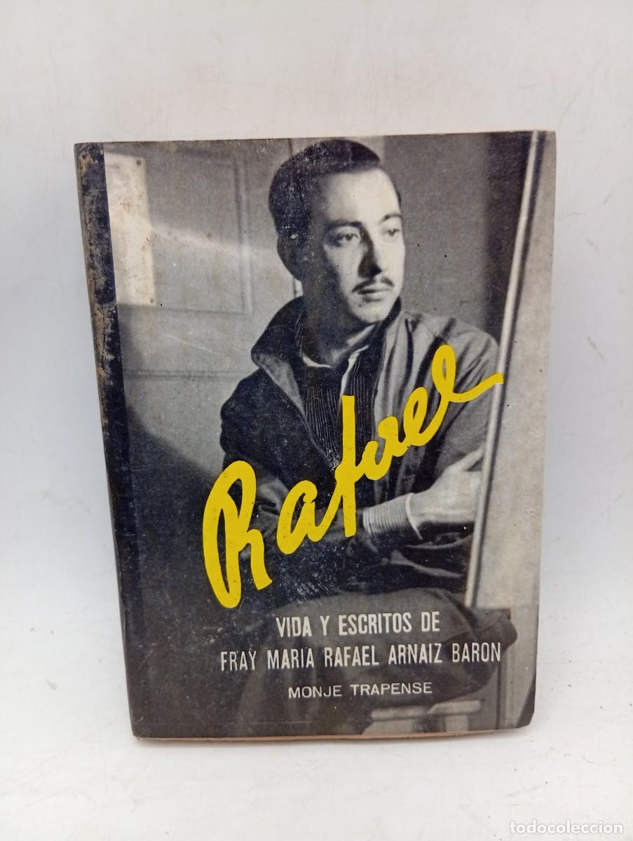 Libros de segunda mano: FRAY MARIA RAFAEL ARNAIZ BARON. MONJE TRAPENSE. VIDA Y ESCRITOS. 1966. PAGS: 568.