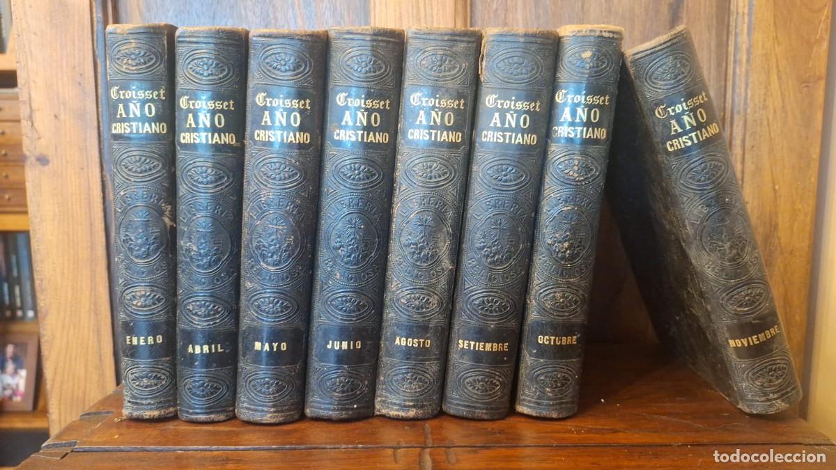 Libros de segunda mano: A&Ntilde;O CRISTIANO / P. Juan Croisset / 8 TOMOS 1862-1863-1864