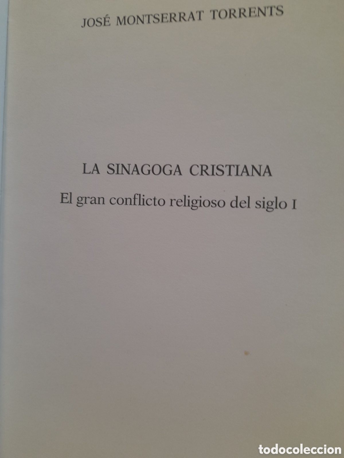 Libri di seconda mano: Jos&eacute; Montserrat Torrents. La Sinagoga Cristiana