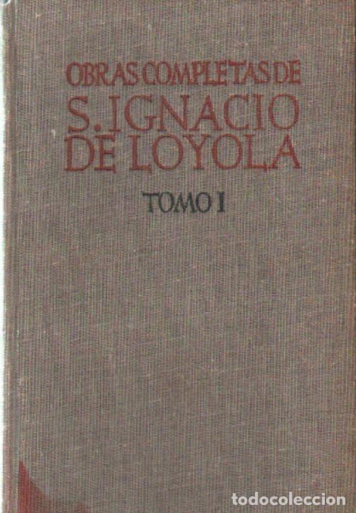 Libros de segunda mano: OBRAS COMPLETAS DE SAN IGNACIO DE LOYOLA TOMO I: AUTOBIOGRAFIA - DIARIO ESPIRITUAL. A-RE-2499