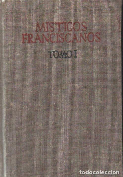 Libros de segunda mano: M&Iacute;STICOS FRANCISCANOS ESPA&Ntilde;OLES TOMO I. A-RE-2500