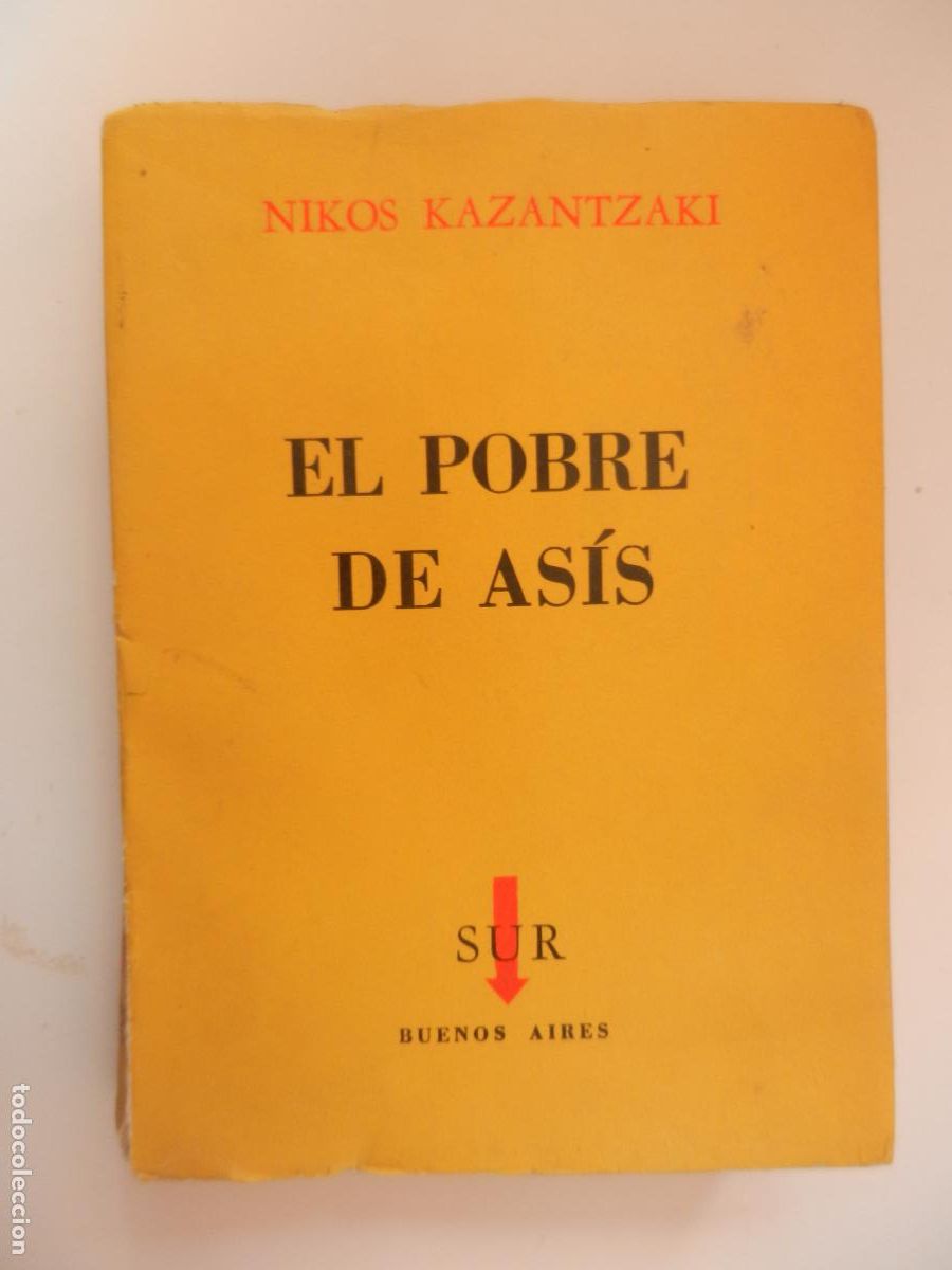 Libros de segunda mano: EL POBRE DE AS&Iacute;S - NIKOS KAZANTZAKI - SUR - BUENOS AIRES - 1958
