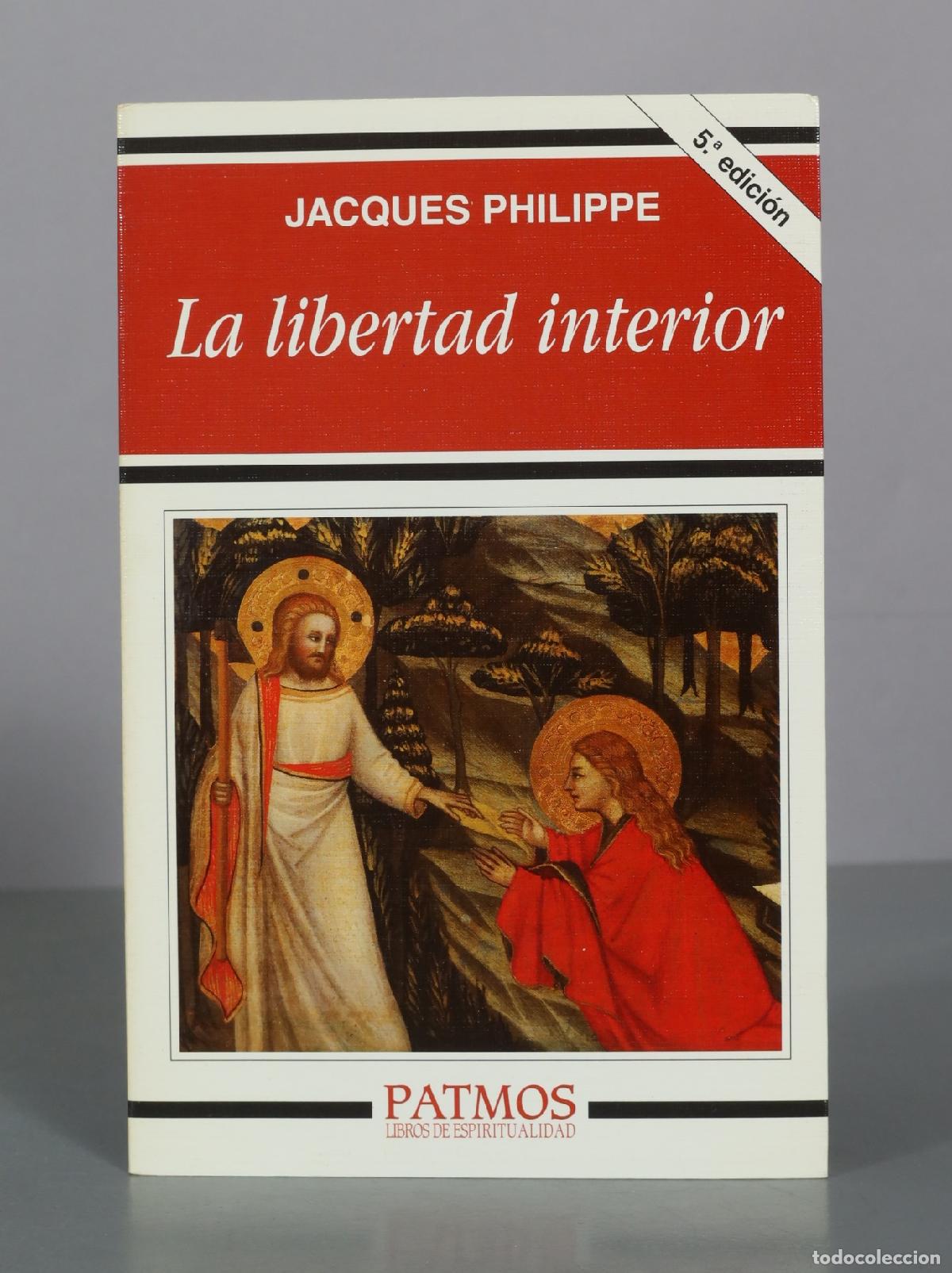 Libros de segunda mano: La libertad interior - Jacques Philippe - 5&ordf; edici&oacute;n - Patmos Libros de Espiritualidad