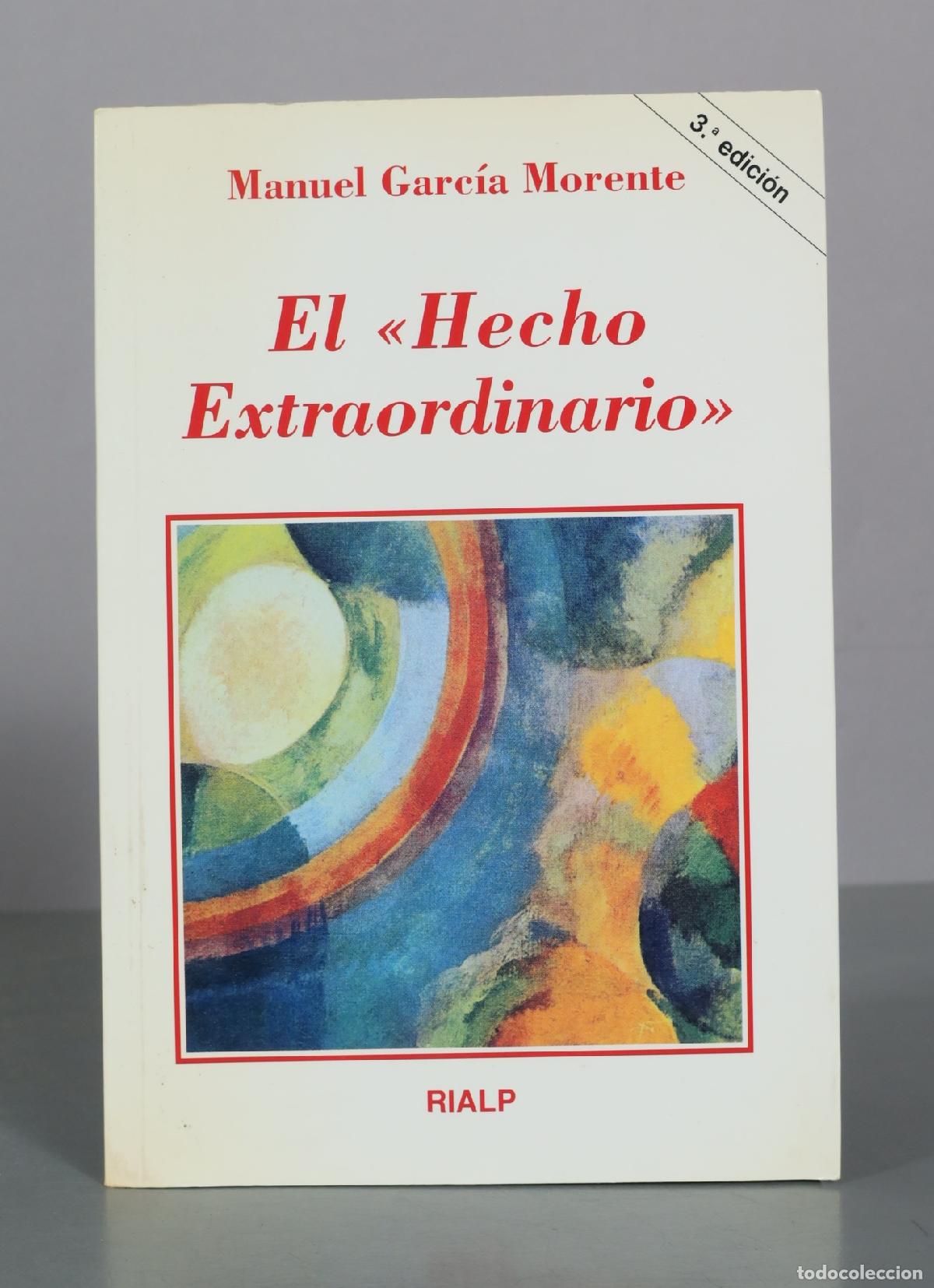 Libros de segunda mano: El Hecho Extraordinario - Manuel Garc&iacute;a Morente - 3.&ordf; edici&oacute;n - RIALP