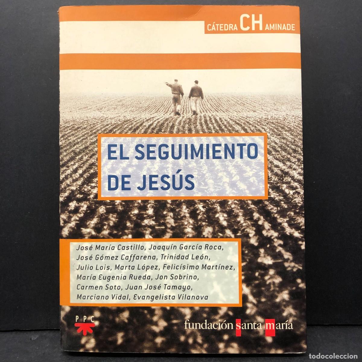 Libros de segunda mano: EL SEGUIMIENTO DE JES&Uacute;S - FUNDACI&Oacute;N SANTA MAR&Iacute;A - C&Aacute;TEDRAL CHAMINADE / 1453