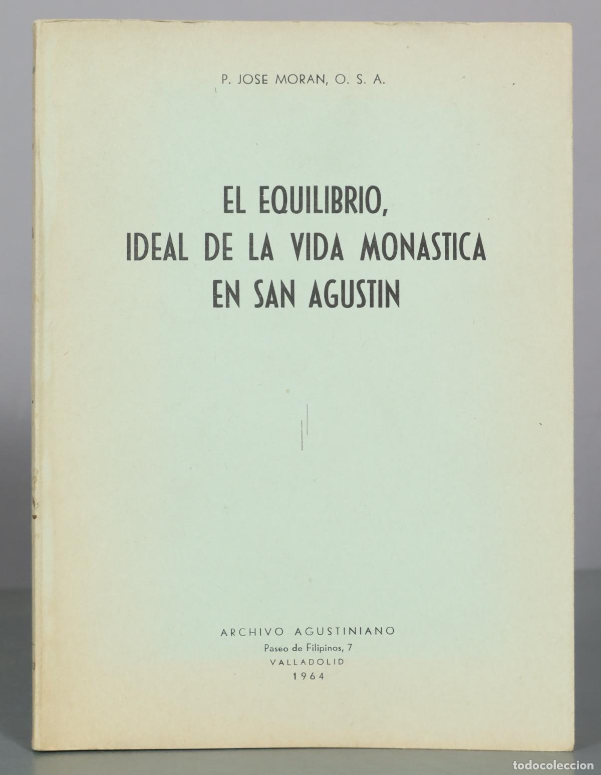 Libros de segunda mano: El equilibrio, ideal de la vida monastica en San Agustin - P. Jose Moran - Archivo Agustiniano