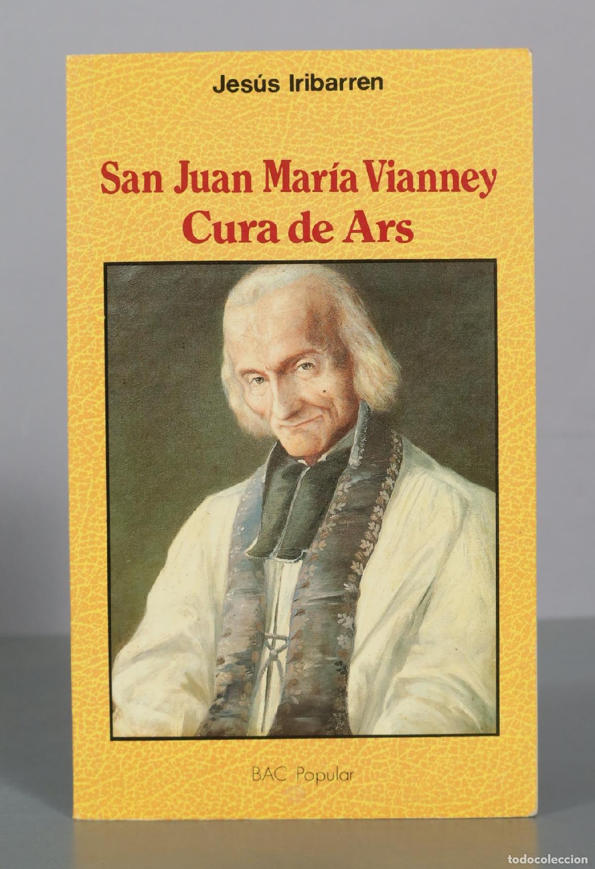Libros de segunda mano: San Juan Maria Vianney - Cura de Ars - Jesus Iribarren - BAC Popular