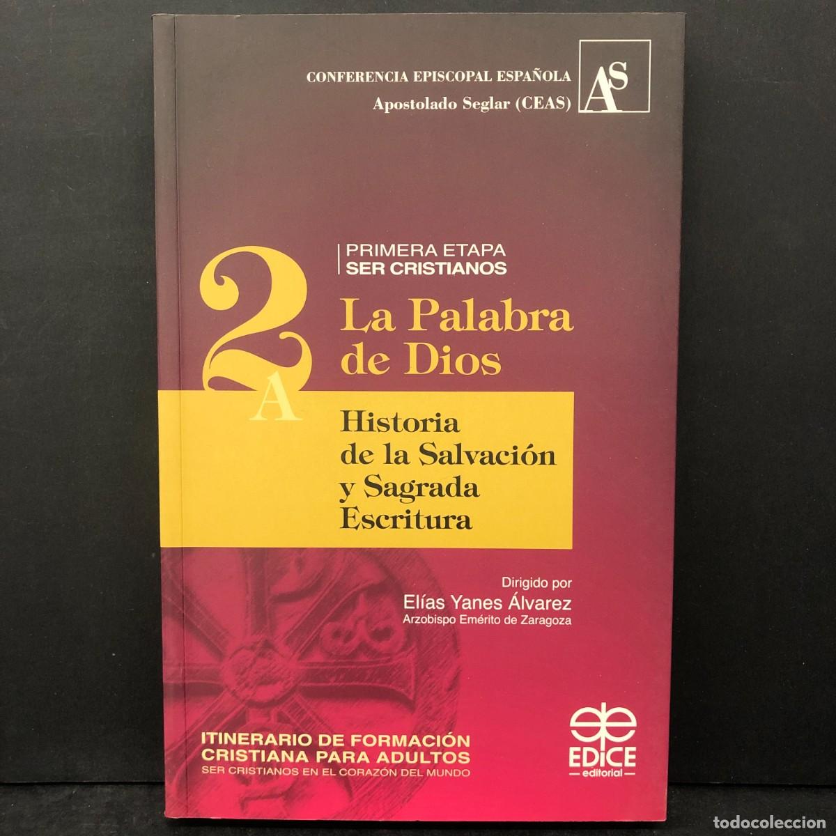Libros de segunda mano: LA PALABRA DE DIOS - HISTORIA DE LA SALVACI&Oacute;N Y SAGRADA ESCRITURA - EL&Iacute;AS YANES &Aacute;LVAREZ / 1474