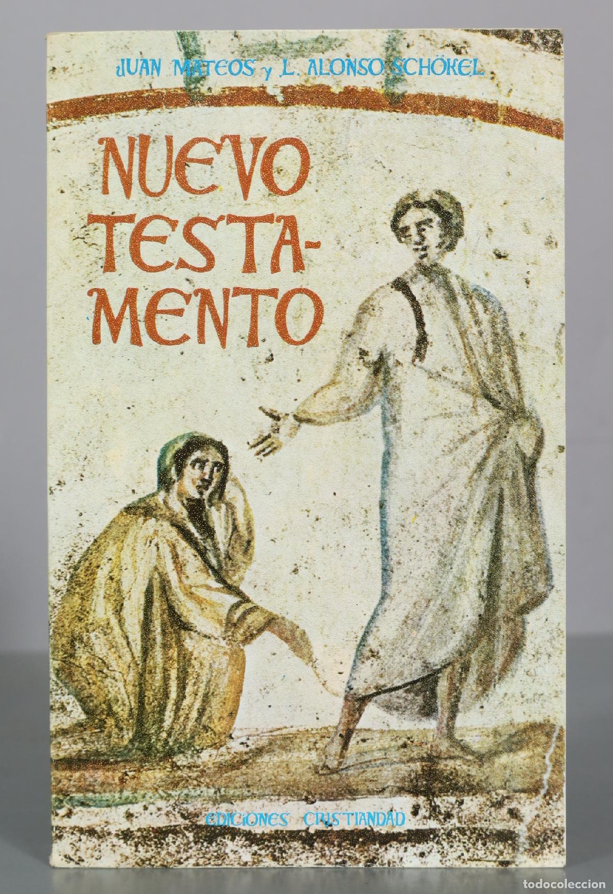 Libros de segunda mano: Nuevo Testamento - Juan Mateos y L. Alonso Sch&ouml;kel - Ediciones Cristiandad