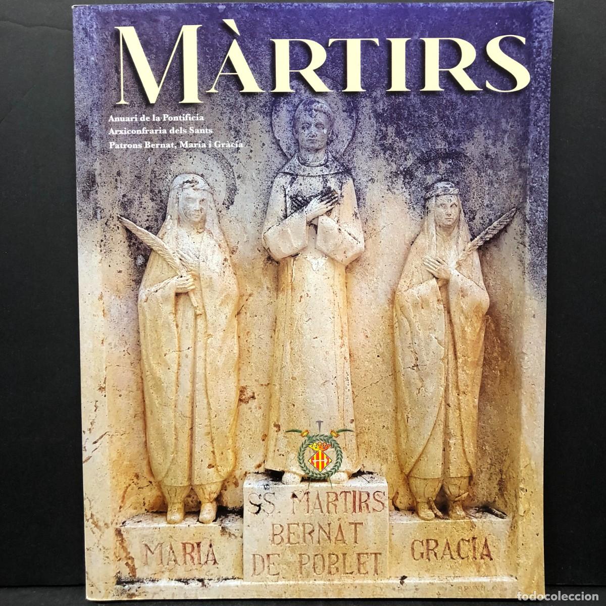 Libros de segunda mano: M&Agrave;RTIRS - ANUARI DE LA PONTIFICIA ARXICOFRARIA DELS SANTS PATRONS BERNAT, MARIA I GR&Agrave;CIA / 1500