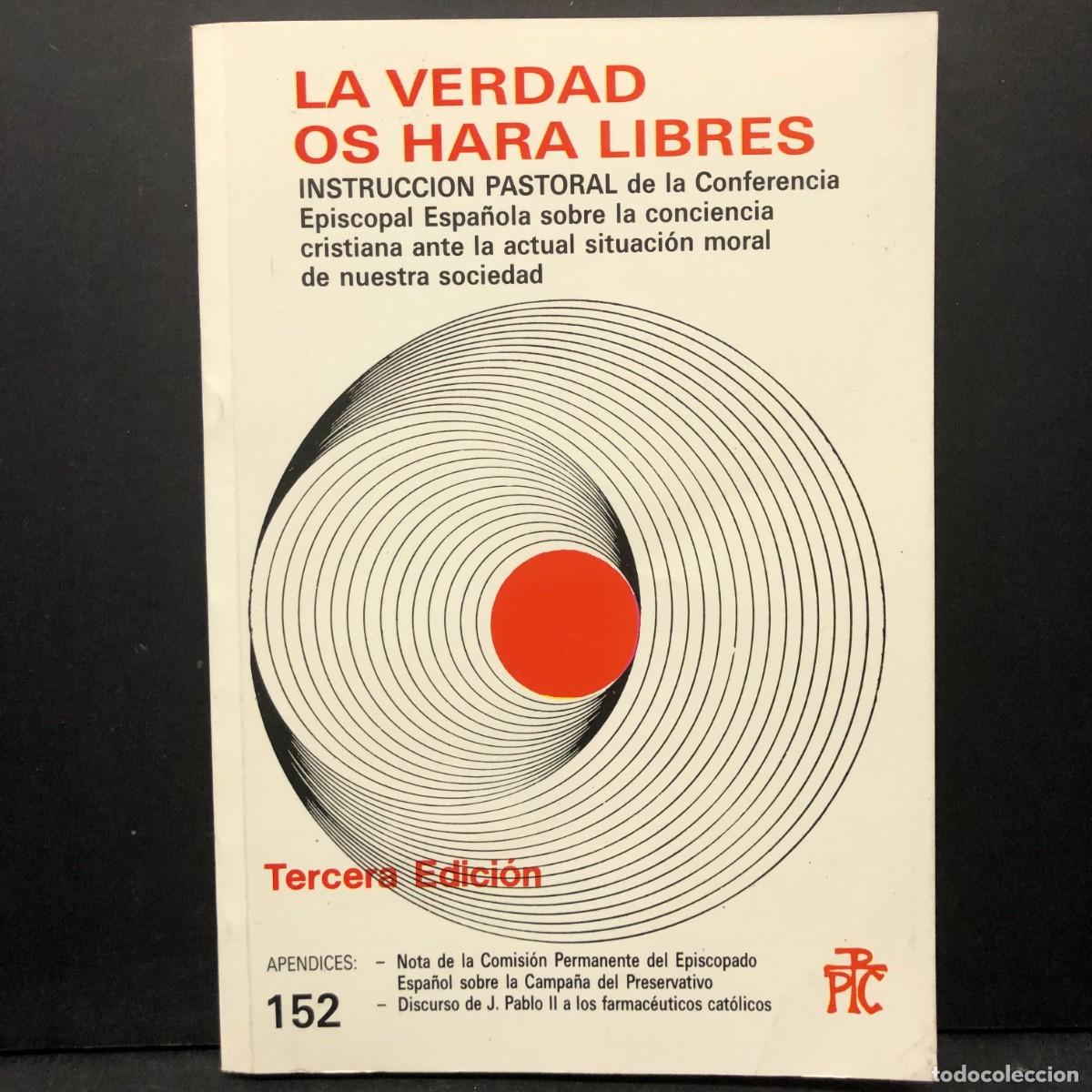 Libros de segunda mano: LA VERDAD OS HARA LIBRES - INSTRUCCION PASTORAL DE LA CONFERENCIA ESPISCOPAL ESPA&Ntilde;OLA / 1569