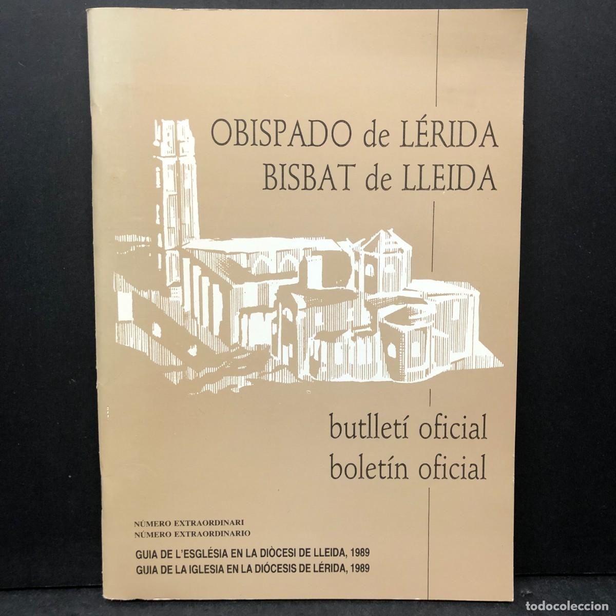 Libros de segunda mano: OBISPADO DE L&Eacute;RIDA - BISBAT DE LLEIDA - BUTLLET&Iacute; OFICIAL - 1989 - GUIA DE L'ESGL&Eacute;SIA / 1570