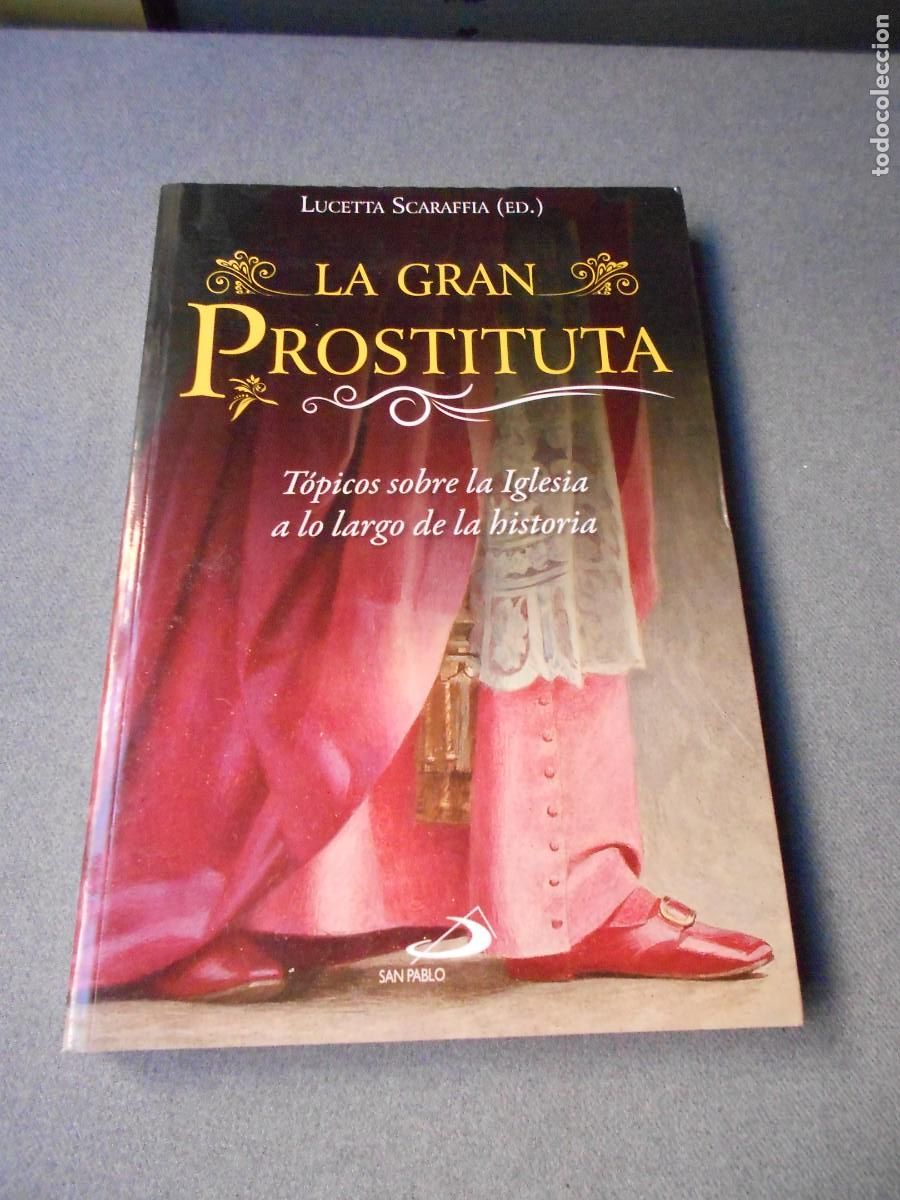 Libros de segunda mano: LA GRAN PROSTITUTA. TOPICOS DE LA IGLESIA A LO LARGO DE LA HISTORIA