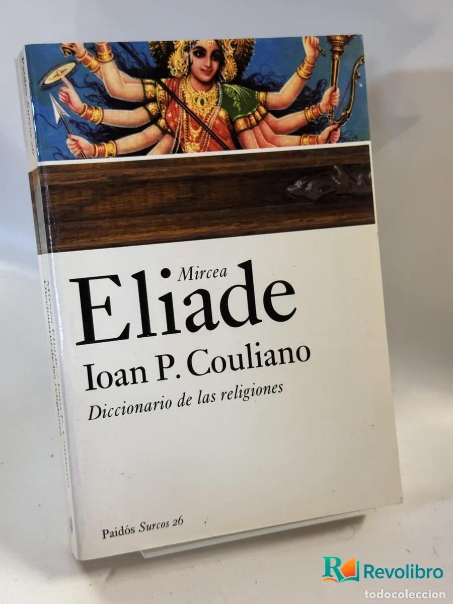 Libros de segunda mano: Diccionario de las religiones - Mircea Eliade, Ioan P. Couliano