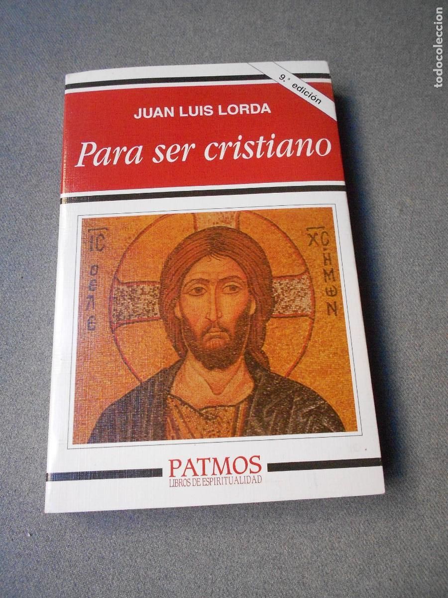 Libros de segunda mano: PARA SER CRISTIANO. JUAN LUIS LORDA.