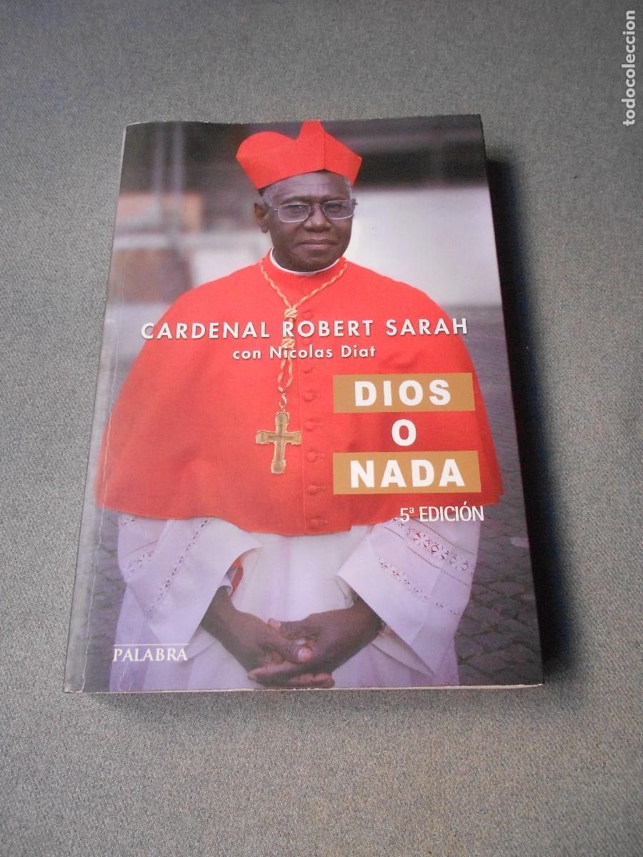Libros de segunda mano: DIOS O NADA. CARDENAL ROBERT SARAH. ENTREVISTA SOBRE LA FE.