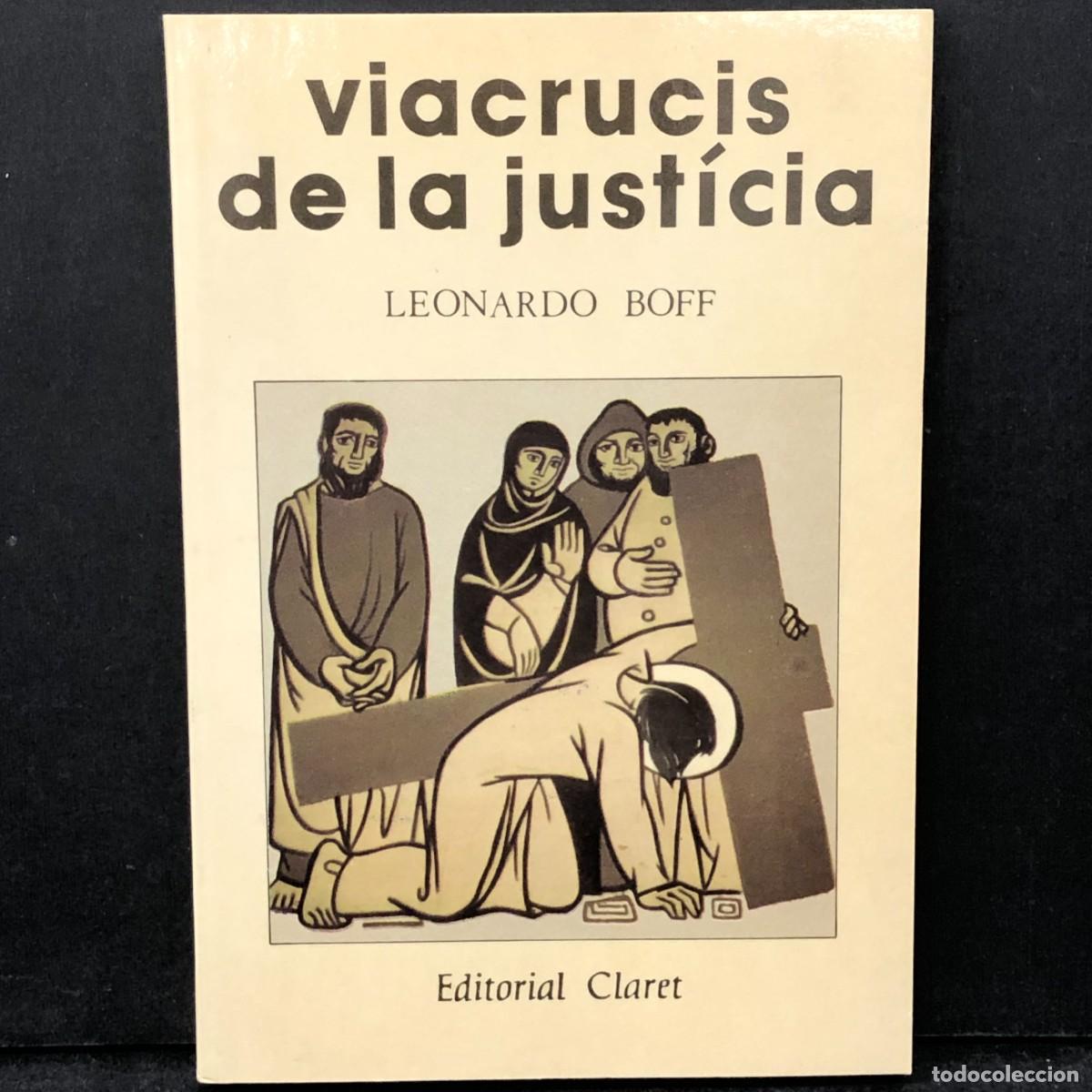 Libros de segunda mano: VIACRUCIS DE LA JUST&Iacute;CIA - LEONARDO BOFF - EDITORIAL CLARET / 1700