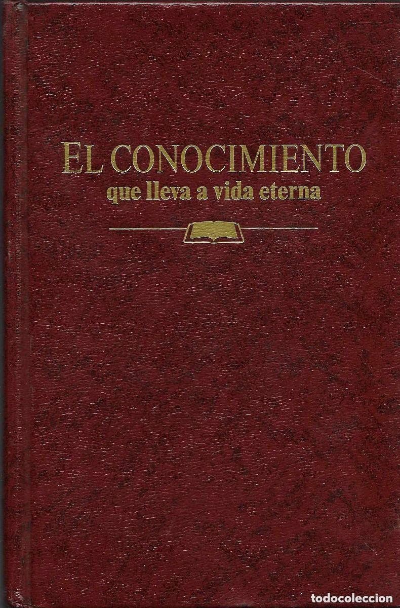 Libros de segunda mano: El conocimiento que lleva a la vida eterna. Watchtower. Testigos de Jehov&aacute; 1995